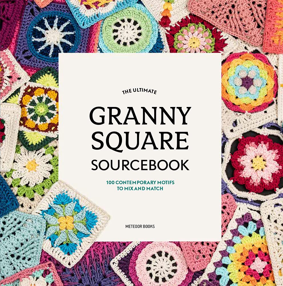 Ultimate Granny Square Sourcebook book cover - from Meteoor Books - including five crochet granny squares patterns from Handmade with Chrissy